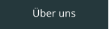 Über uns