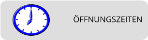 ÖFFNUNGSZEITEN